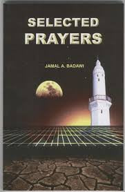 Selected Prayers: Jamal A. Badawi