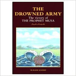 The Drowned Army The Victory of the Prophet Musa