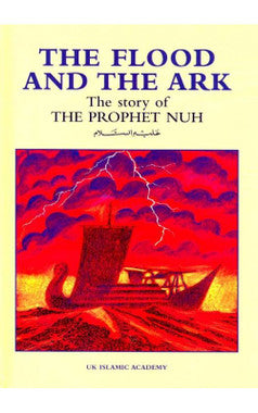 The Flood And The Ark The Story of The Prophet Nuh