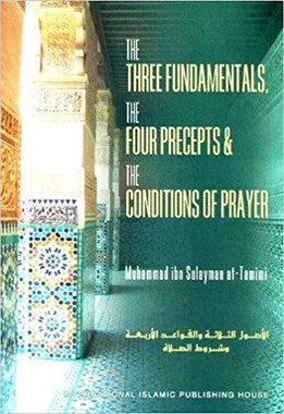 The Three Fundamentals, The Four Precepts & The Conditions of Prayer