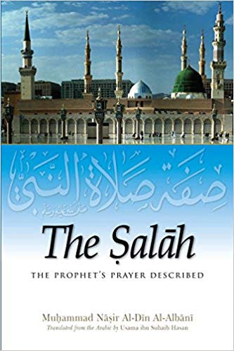 The Salah The Prophet's Prayer Described