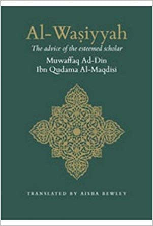 Al-Wasiyyah: The Advice of the Esteemed Scholar