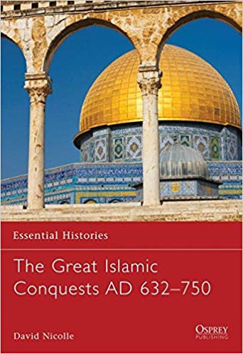 The Great Islamic Conquests AD 632-750