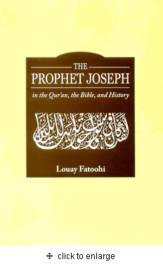 The Prophet Joseph in the Quran, the Bible, and History