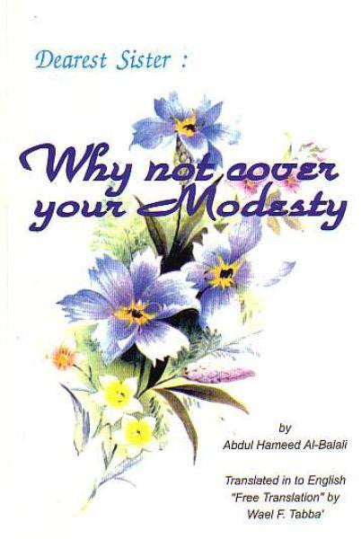 Why Not Cover Your Modesty?