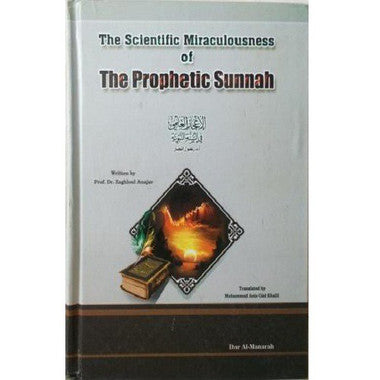 The Scientific Miraculousness of the Prophetic Sunnah