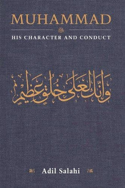 Muhammad: His Character and Conduct