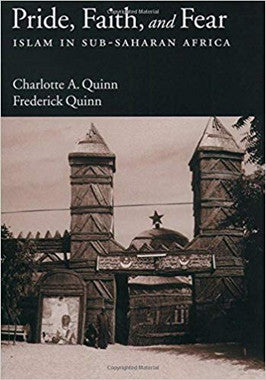 Pride, Faith, and Fear - Islam in Sub-Saharan Africa