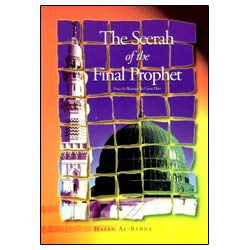 The Seerah of the Final Prophet by Hasan Al-Banna