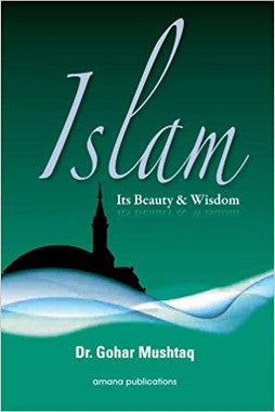 Islam: Its Beauty & Wisdom