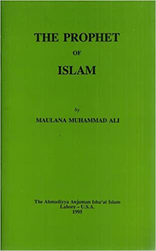 The Prophet of Islam by Maulana Muhammad Ali