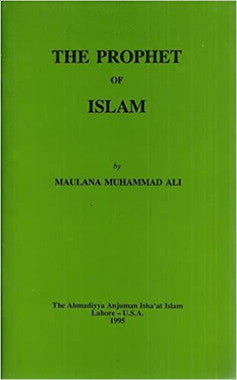 The Prophet of Islam by Maulana Muhammad Ali