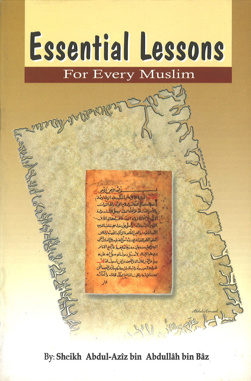 Essential Lessons For Every Muslim