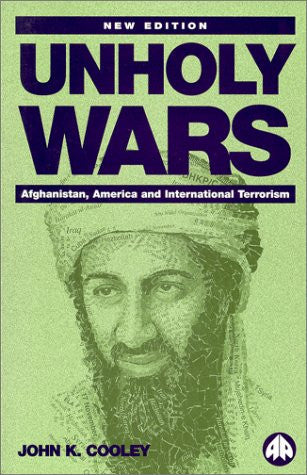 Unholy Wars Afghanistan, America and Internatinal Terrorism USED