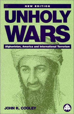 Unholy Wars Afghanistan, America and Internatinal Terrorism USED