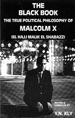 The Black Book The True Political Philosophy of Malcolm X USED