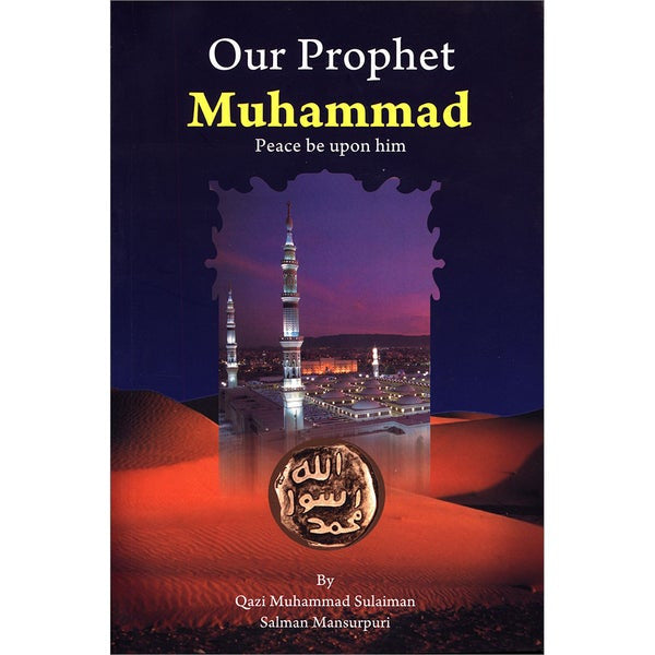 Our Prophet Muhammad By Qazi Muhammad Sulaiman USED