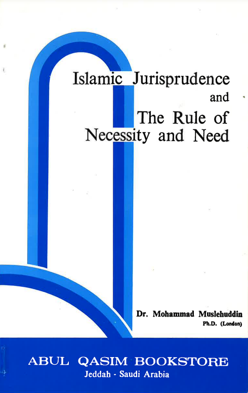 Islamic Jurisprudence and The Rule of Necessity and Need- USED