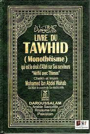 Livre du Tawhid (Monotheisme) qui est le droit d'Allah sur Ses Serviteurs "Verifie avec Themes"- French