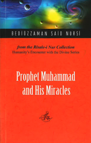 Prophet Muhammad and His Miracles (Risale-i Nur Collection)