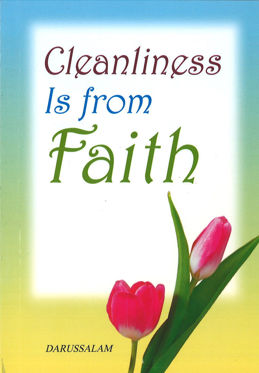 Cleanliness is from Faith