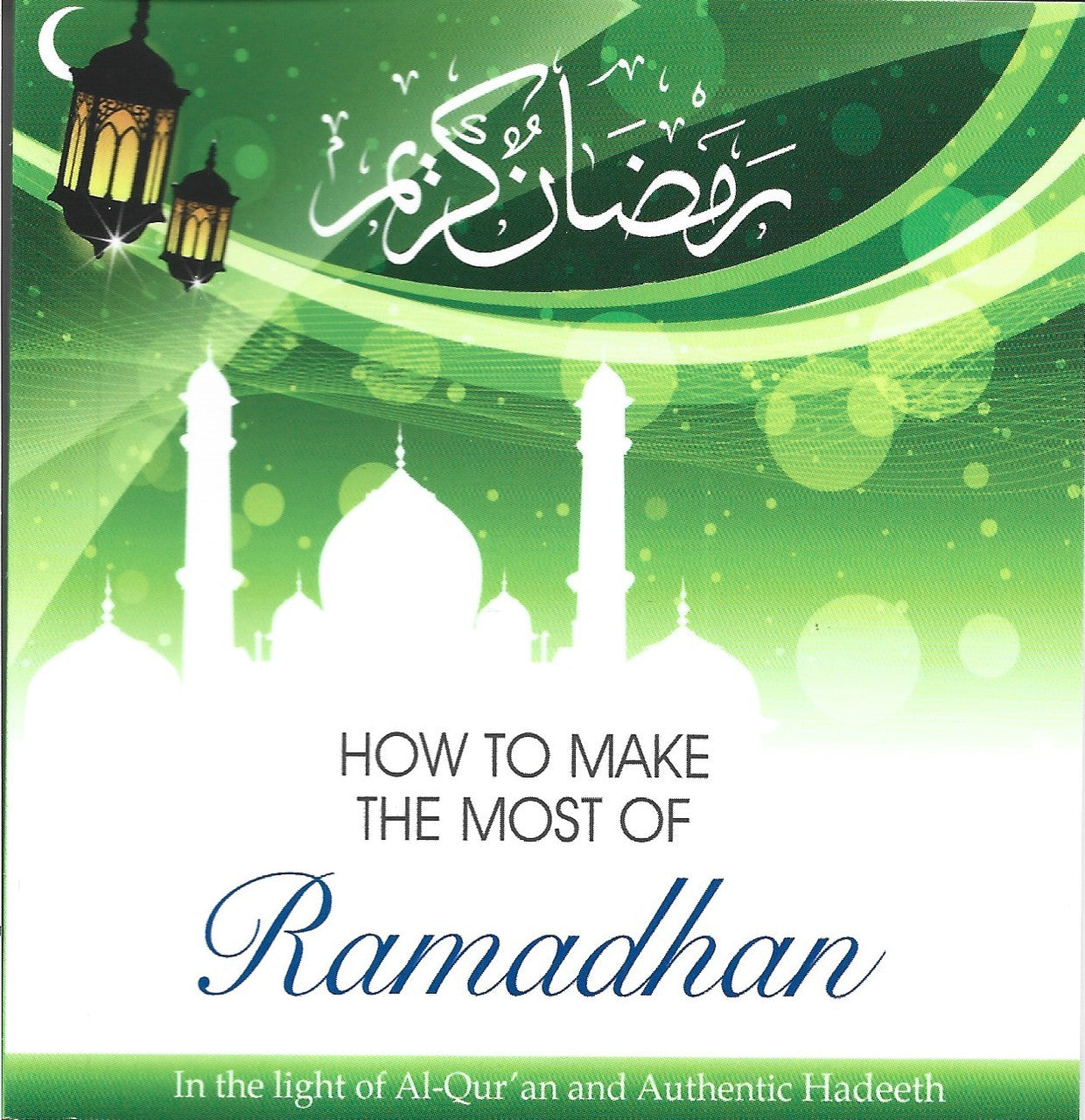 How to make the most of Ramadhan