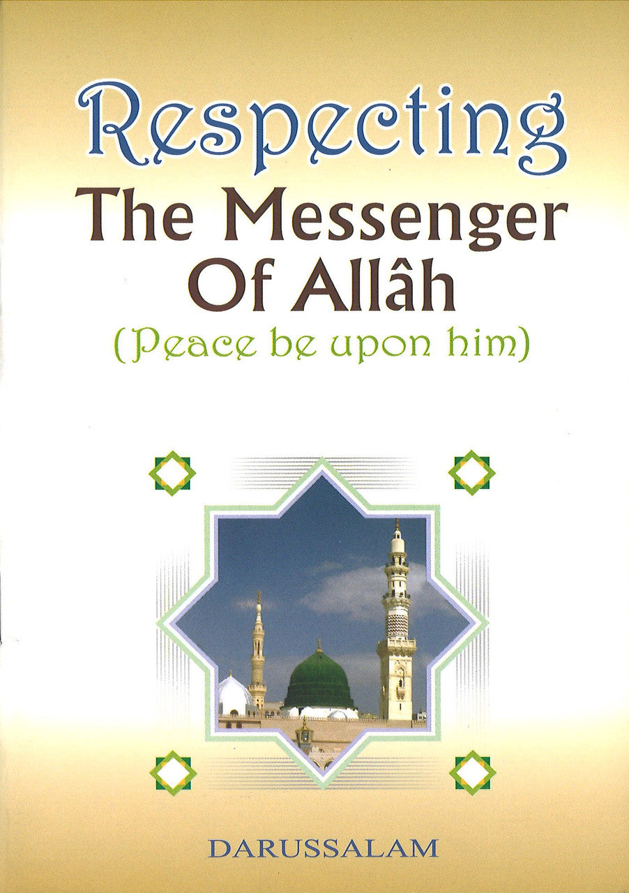 Respecting The Messenger of Allah (Peace be upon him)