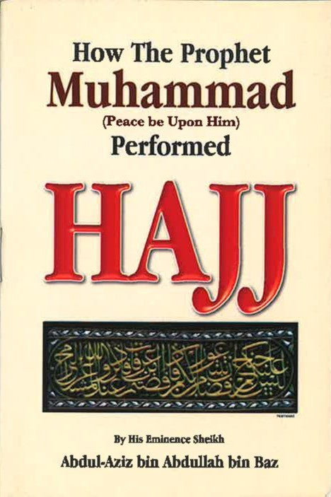 How the Prophet Muhammad? Performed Hajj