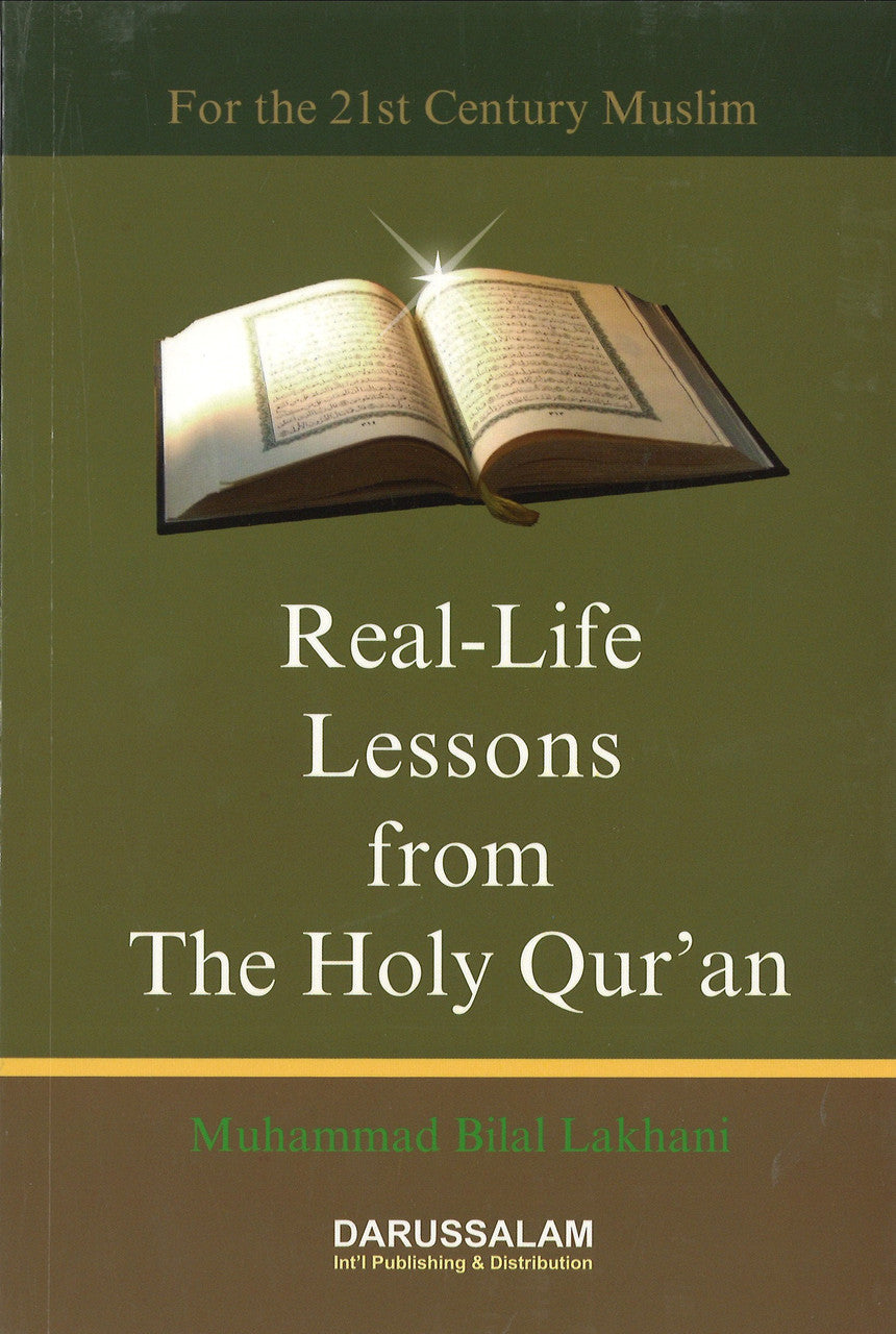 Real-Life lessons from the Holy Qur'an with soft cover