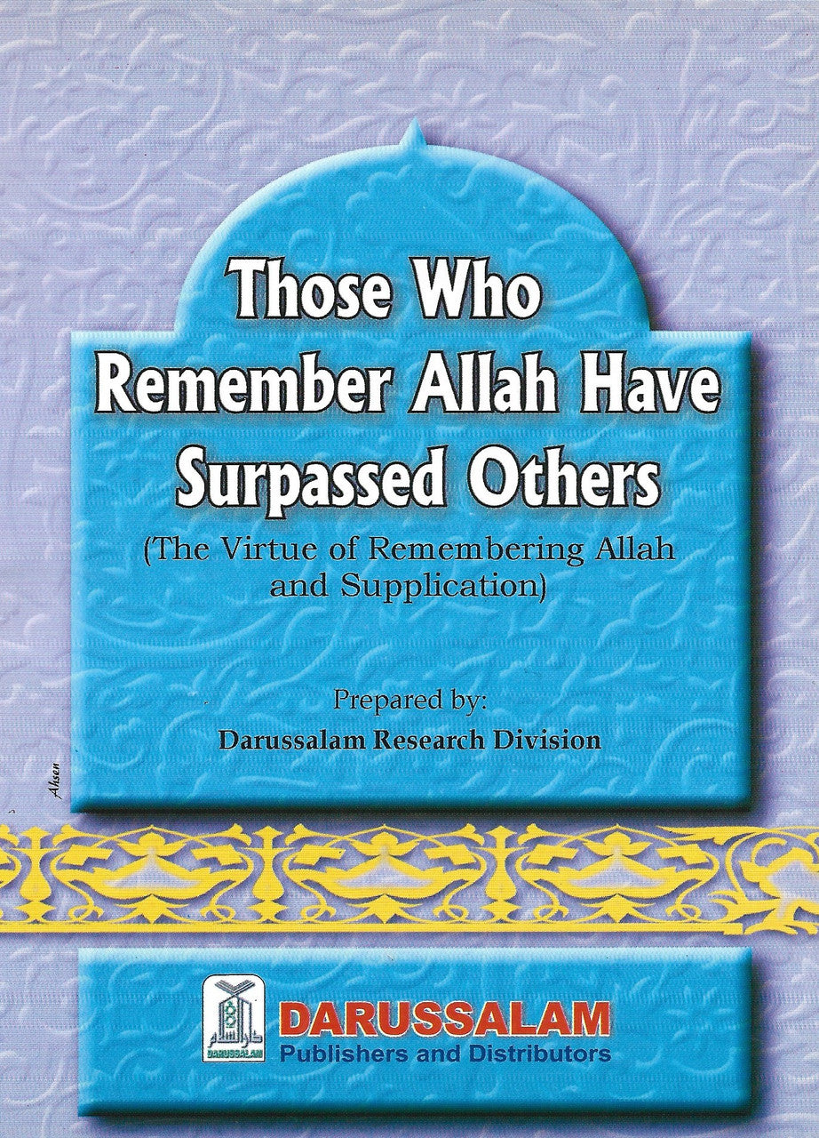 Those Who Remember Allah Have Surpassed Others