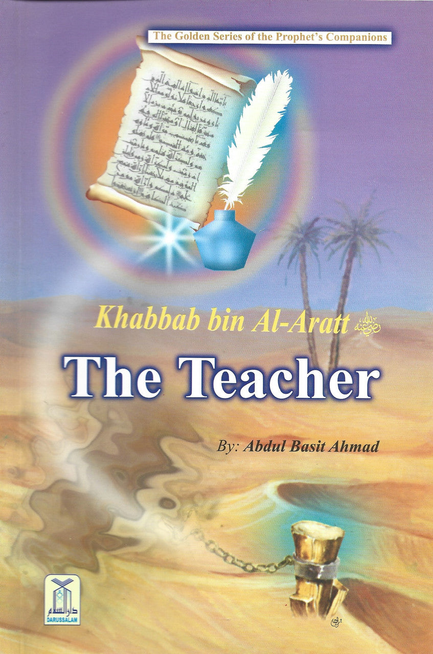 Khabbab bin Al-Aratt (R) The Teacher