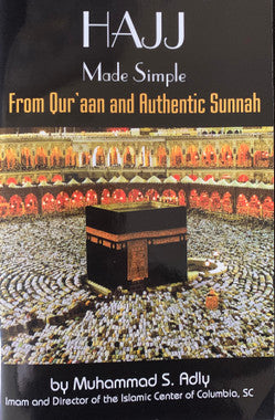 Hajj Made Simple From Quraan and Authentic Sunnah