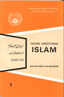 Towards understanding Islam....By S Maududi