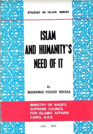 Islam and Humanity's Need of it