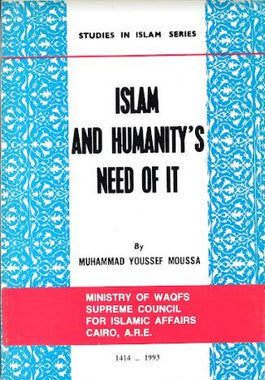 Islam and Humanity's Need of it