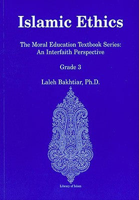 Islamic Ethics- The Moral Education Textbook Series: An Interfaith Perspective (Grade 3)