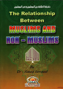 The Relationship Between Muslims and Non-Muslims