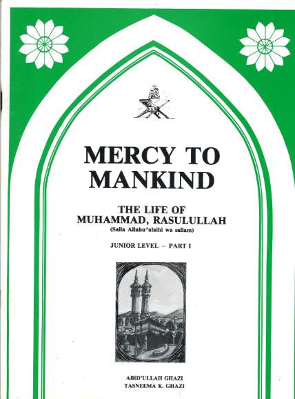 Mercy To Mankind, The life Muhammad (PBUH)..Part 1, Junior Level, Textbook