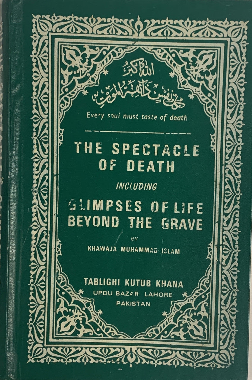 The Spectacle of Death, Including Glimpses of Life Beyond the Grave (USED)