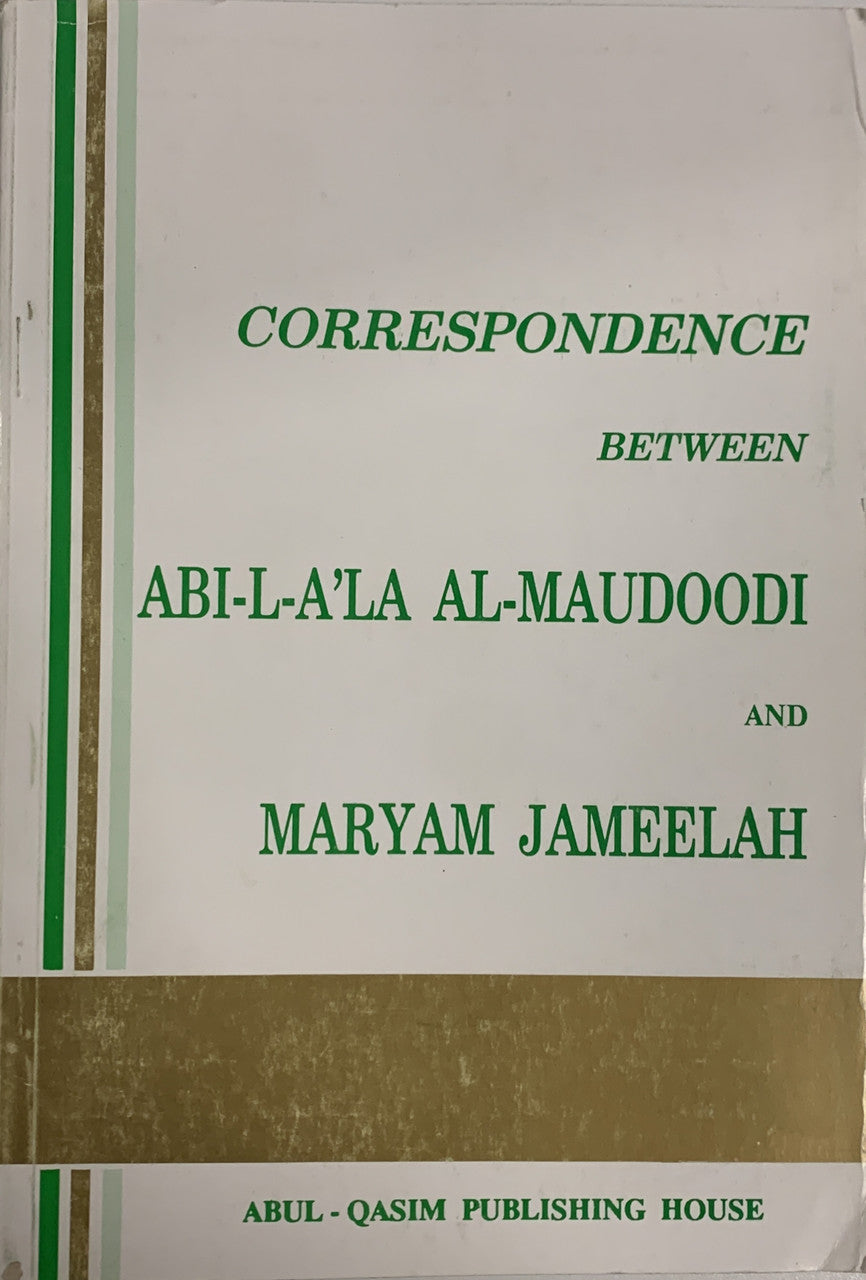 Correspondence Between Abi A'la al-Maudoodi and Maryam Jameelah (USED)