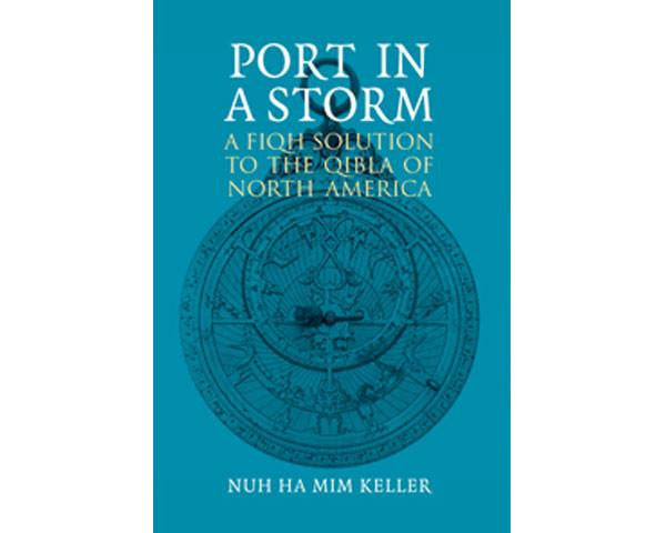 Port in a Storm: A Fiqh Solution to the Qibla of the North America