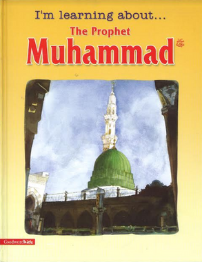 I'm learning about The Prophet Mohammed SAW