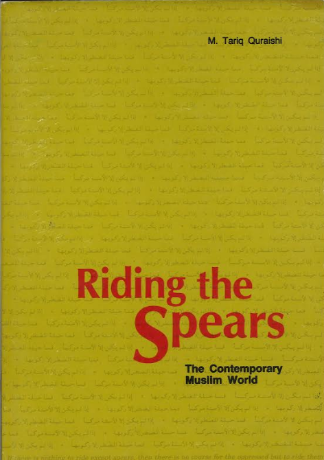 Riding the Spears: The Contemporary Muslim World