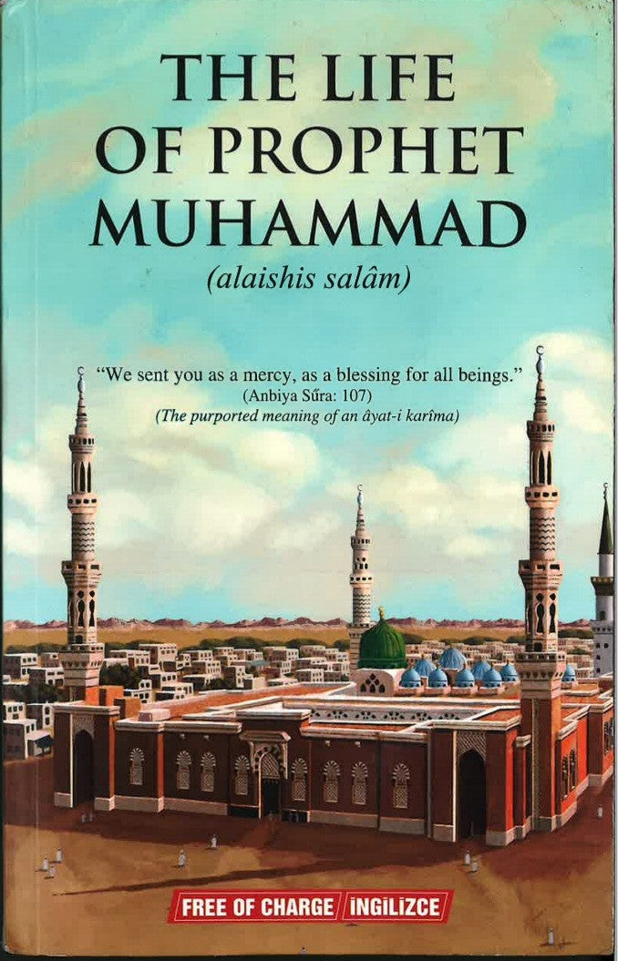 The Life of Prophet Muhammad (alaihis salam)