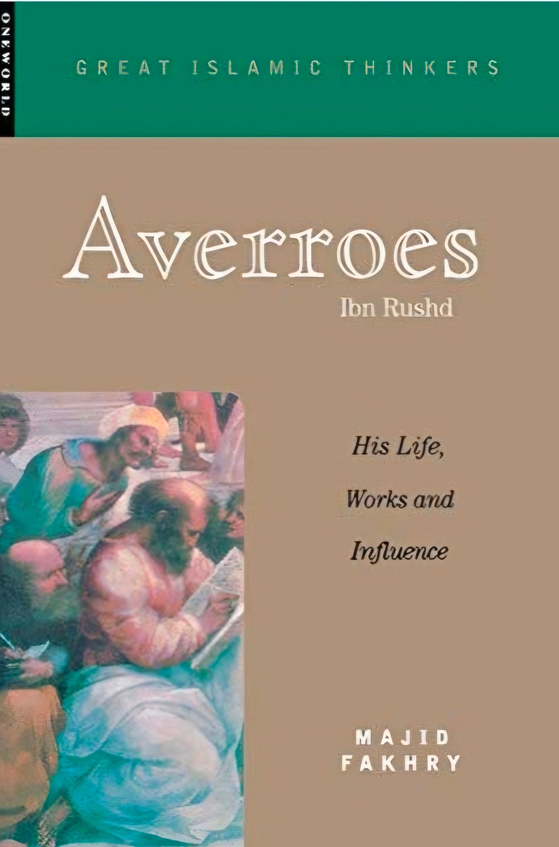 Averroes: His Life, Works and influence (Ibn Rushd)