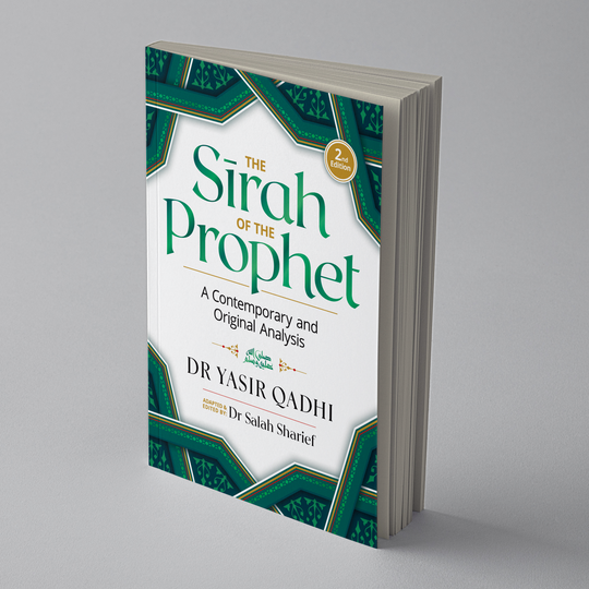 The Sirah of the Prophet - A Contemporary and Original Analysis (2nd Edition) Paperback