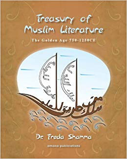 Treasury Of Muslim Literature :The Golden Age 750-1250CE