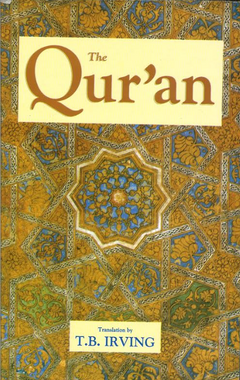 The Quran... in English translation by T. B. Irving