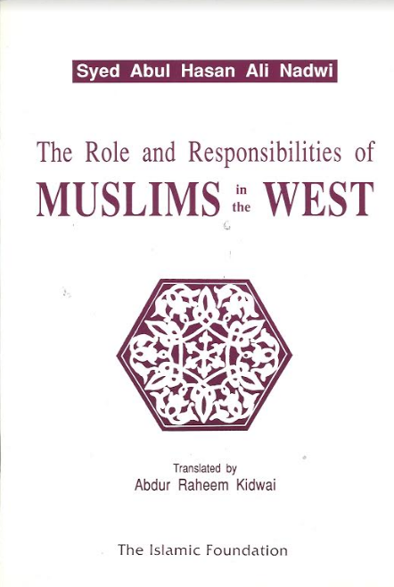 The Role and responsibilities of Muslims in the West