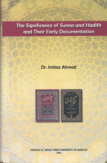 The Significance of Sunnah and Hadith and their Early Documentation